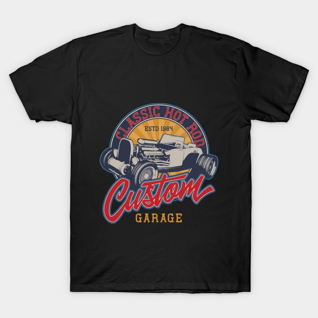 Classic hot rod custom garage T-Shirt by Design by Nara